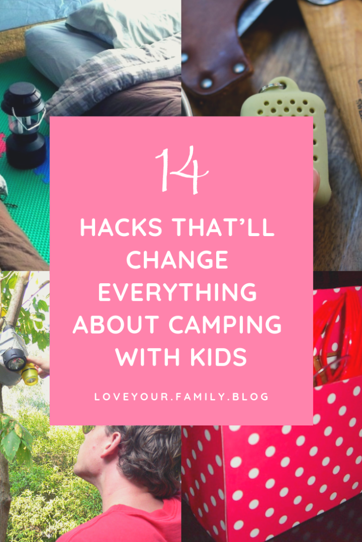 14 Hacks That’ll Change Everything about Camping with Kids
